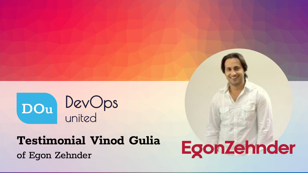 DevOps United Testimonial Vinod Gulia of Egon Zehnder 